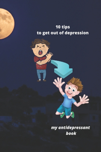 10 tips to get out of depression