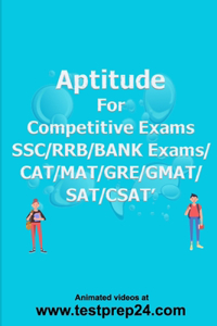 Aptitude for Competitive Exams SSC/RRB/BANK EXAMS/CAT/MAT/ GRE/ GMAT/SAT/CSAT 1.Arithmetic 2.Algebra 3.Numbers 4.Geometry 5.Permutations 6.Statistics&DI