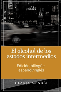 El alcohol de los estados intermedios