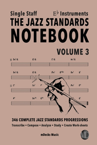 Jazz Standards Notebook Vol. 3 Eb Instruments - Single Staff