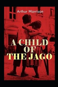 A Child of the Jago Illustrated