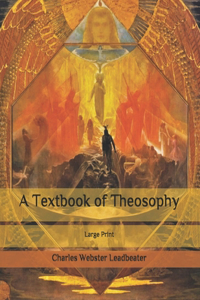 A Textbook of Theosophy