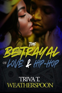 The Betrayal of Love & Hip-Hop