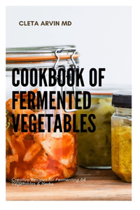 Cookbook of Fermented Vegetables