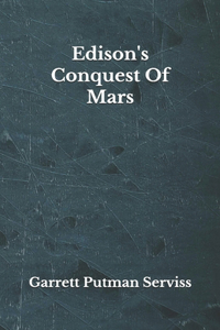 Edison's Conquest Of Mars