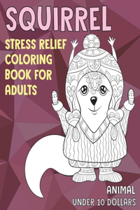 Stress Relief Coloring Book for Adults - Animal - Under 10 Dollars - Squirrel