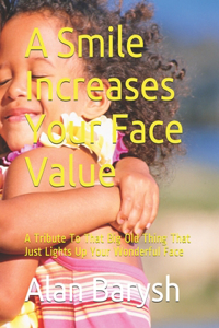 Smile Increases Your Face Value