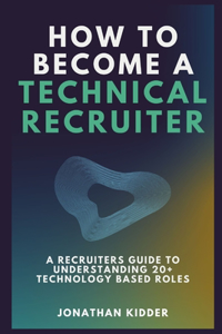 How to Become a Technical Recruiter