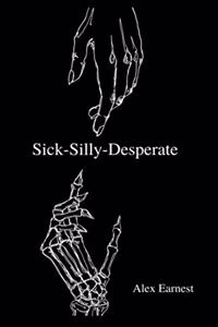 Sick-Silly-Desperate