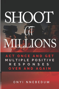 Shoot at Millions: Act Once And Get Multiple Positive Responses Over And Again