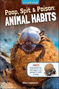 Poop, Spit, and Poison: Animal Habits