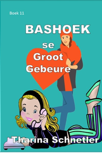 Bashoek se Groot Gebeure