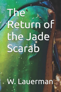 The Return of the Jade Scarab