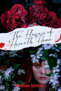 The Flowers of Hiraeth House