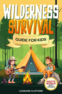 Wilderness Survival Guide for Kids