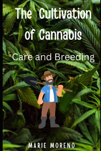 Cultivation of Cannabis