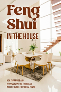 Feng Shui in The House