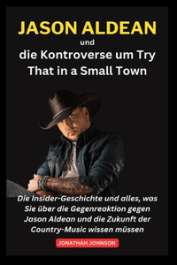 Jason Aldean und die Kontroverse um Try That in a Small Town