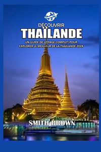 Découvrir Thaïlande