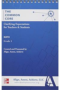 AAA the Common Core: Clarifying Expectations for Teachers and Students. Math, Grade 1