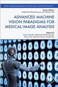 Advanced Machine Vision Paradigms for Medical Image Analysis