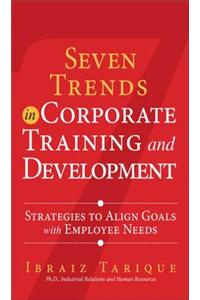 Seven Trends in Corporate Training and Development