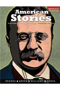 American Stories, Combined Volume with Student Access Code