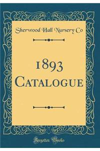1893 Catalogue (Classic Reprint)