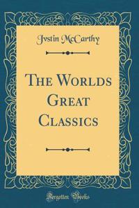 The Worlds Great Classics (Classic Reprint)