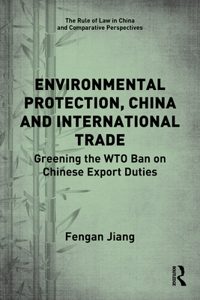 Environmental Protection, China and International Trade