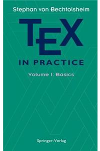 Tex in Practice: Volume 1: Basics