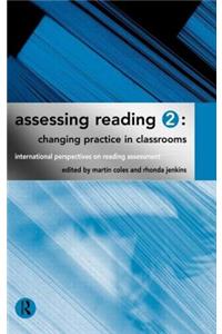 Assessing Reading 2: Changing Practice in Classrooms