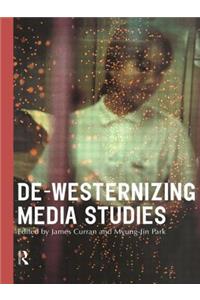 De-Westernizing Media Studies