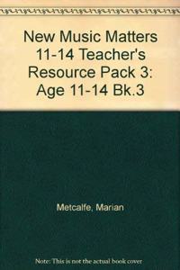 New Music Matters 11-14 Teacher's Resource Pack 3