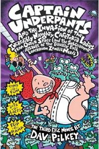 Captain Underpants and the Invasion of the Incredibly Naughty Cafeteria Ladies from Outer Space (Captain Underpants #3), Volume 3