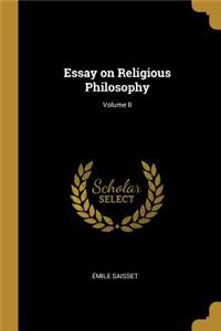 Essay on Religious Philosophy; Volume II