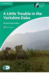 A Little Trouble in the Yorkshire Dales Level 3 Lower-intermediate American English