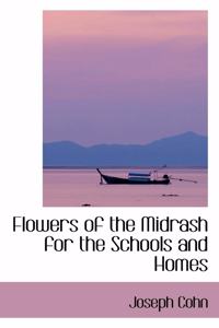 Flowers of the Midrash for the Schools and Homes