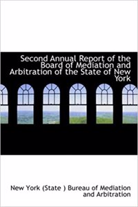 Second Annual Report of the Board of Mediation and Arbitration of the State of New York