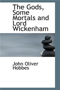 The Gods, Some Mortals and Lord Wickenham