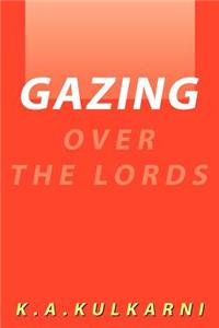 Gazing Over the Lords