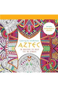 Aztec: 70 Designs to Help You de-Stress