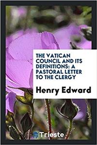The Vatican Council and Its Definitions