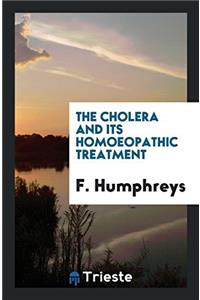 The Cholera and Its Homoeopathic Treatment