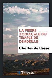 La pierre zodiacale du temple de Dendï¿½rah