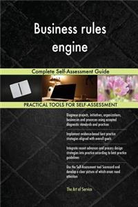 Business rules engine Complete Self-Assessment Guide