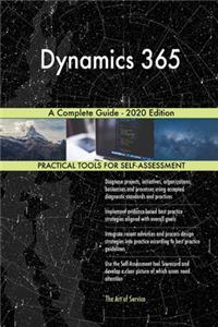 Dynamics 365 A Complete Guide - 2020 Edition