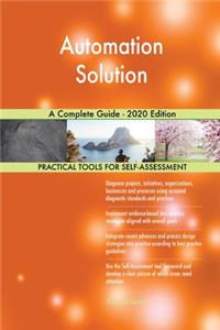Automation Solution A Complete Guide - 2020 Edition
