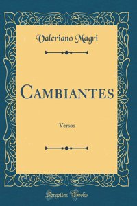 Cambiantes: Versos (Classic Reprint)