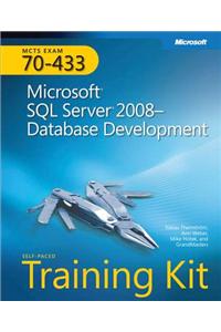 McTs Self-Paced Training Kit (Exam 70-433): Microsoft(r) SQL Server(r) 2008 - Database Development